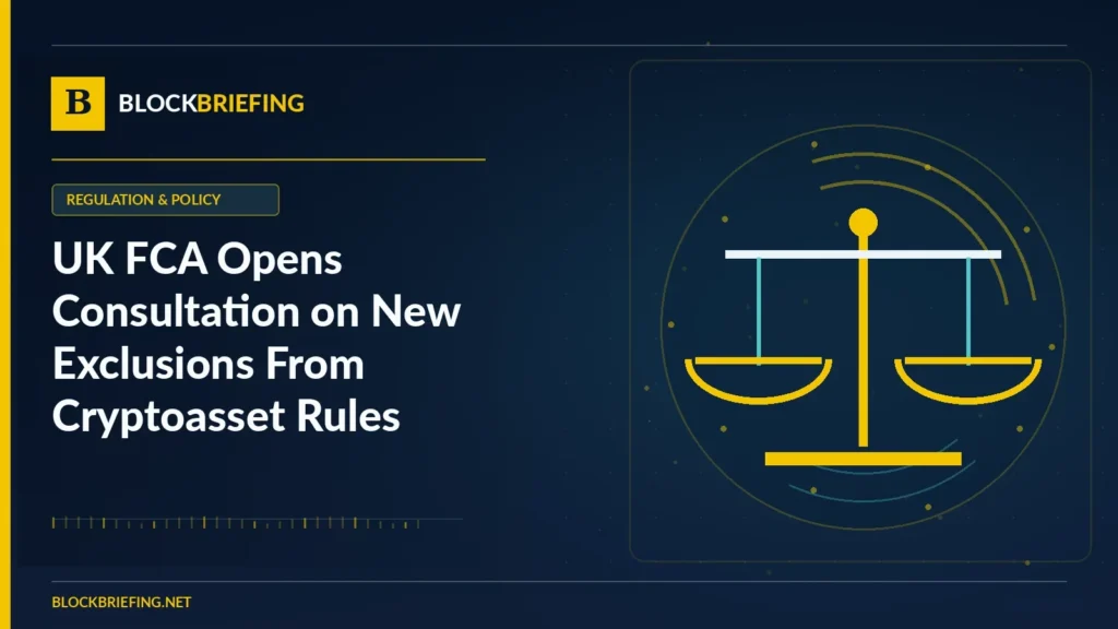UK FCA Opens Consultation on New Exclusions From Cryptoasset Rules | BlockBriefing editorial illustration