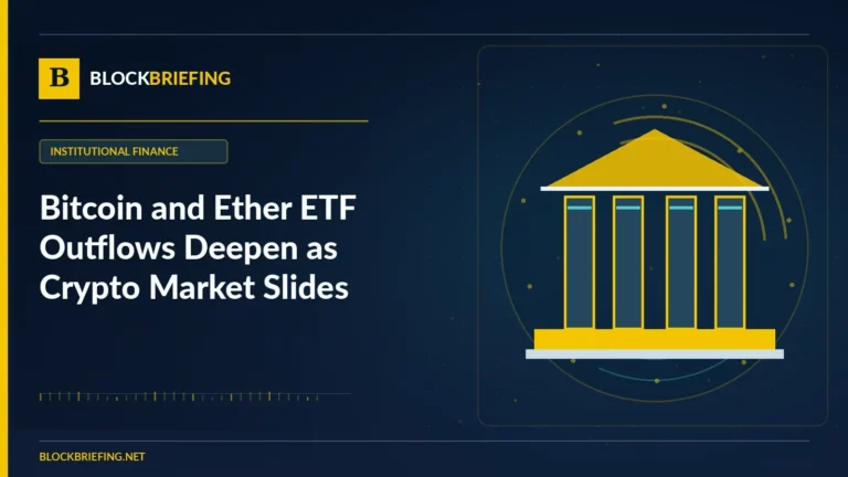 Bitcoin and Ether ETF Outflows Deepen as Crypto Market Slides | BlockBriefing editorial illustration