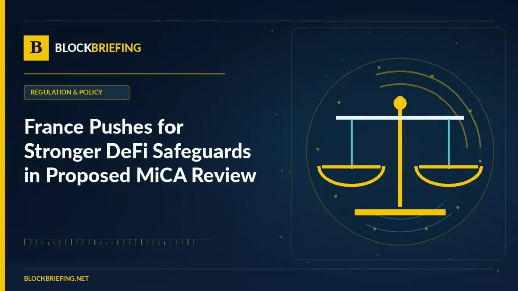 France Pushes for Stronger DeFi Safeguards in Proposed MiCA Review | BlockBriefing editorial illustration