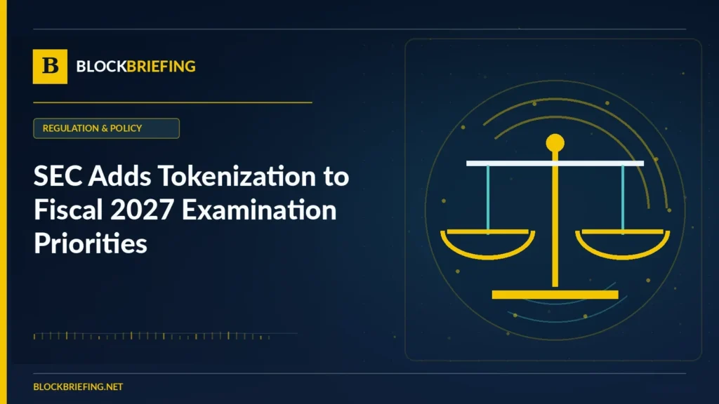 SEC Adds Tokenization to Fiscal 2027 Examination Priorities | BlockBriefing editorial illustration